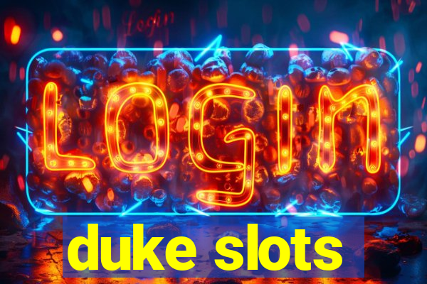 duke slots